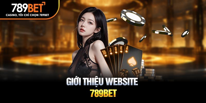 Giới thiệu tổng quan website 789BET